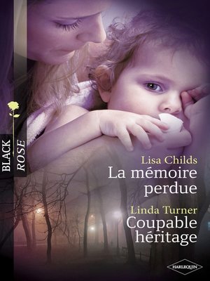 cover image of La mémoire perdue--Coupable héritage (Harlequin Black Rose)